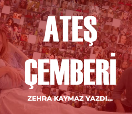 Zehra Kaymaz: Ateş Çemberi