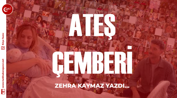 Zehra Kaymaz: Ateş Çemberi