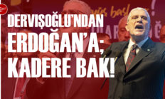 Dervişoğlu’ndan Erdoğan’a: “100 yıl sonra hepiniz itilaf cephesinde yeniden toplandınız! Kadere bak!”
