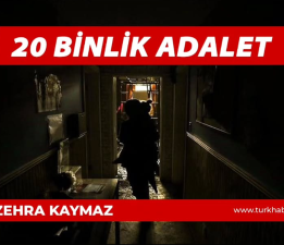 Zehra Kaymaz: 20 Binlik Adalet