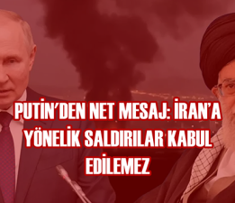 Putin’den Net Mesaj: İran’a Yönelik Saldırılar Kabul Edilemez