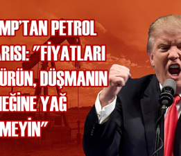 Trump’tan Enerji Sektörüne Sert Mesaj: “Petrol Fiyatlarını Düşürün!”