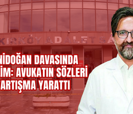 Yenidoğan Davasında Gerilim: Avukatın Sözleri Tartışma Yarattı