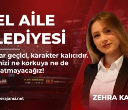 Zehra Kaymaz: Özel Aile Belediyesi